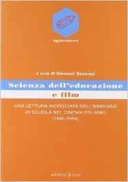 Scienza dell'educazione e film. Una lettura incrociata dell'immagine di scuola nel cinema italiano (1995-2004)