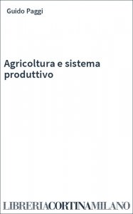 Agricoltura e sistema produttivo