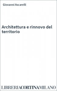 Architettura e rinnovo del territorio