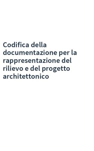 Codifica della documentazione per la rappresentazione del rilievo e del progetto architettonico