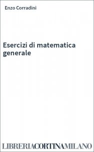 Esercizi di matematica generale