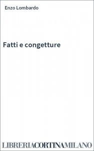 Fatti e congetture