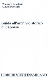 Guida all'archivio storico di Caprese