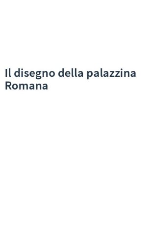 Il disegno della palazzina Romana