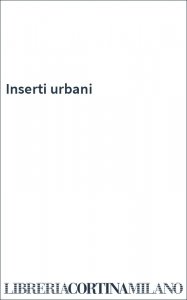 Inserti urbani