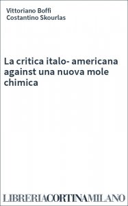 La critica italo-americana against una nuova mole chimica