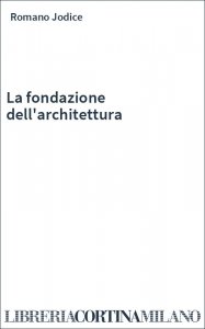 La fondazione dell'architettura