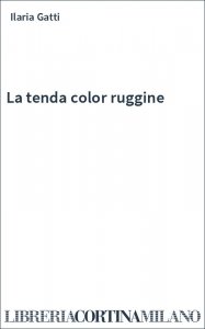 La tenda color ruggine