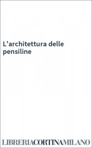 L'architettura delle pensiline