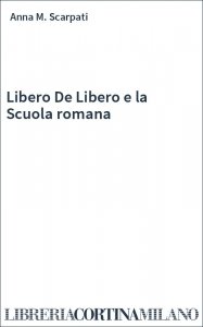 Libero De Libero e la Scuola romana