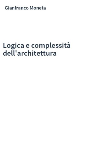 Logica e complessità dell'architettura