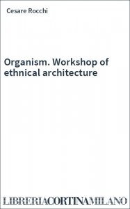 Organism. Workshop of ethnical architecture