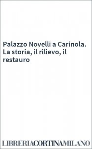 Palazzo Novelli a Carinola. La storia, il rilievo, il restauro