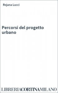 Percorsi del progetto urbano
