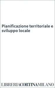 Pianificazione territoriale e sviluppo locale