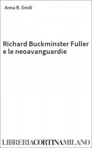 Richard Buckminster Fuller e le neoavanguardie