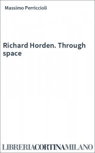 Richard Horden. Through space