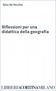 Riflessioni per una didattica della geografia