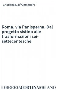 Roma, via Panisperna. Dal progetto sistino alle trasformazioni sei-settecentesche