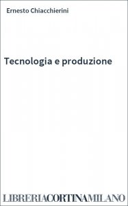Tecnologia e produzione