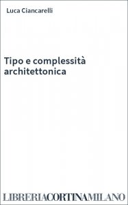 Tipo e complessità architettonica