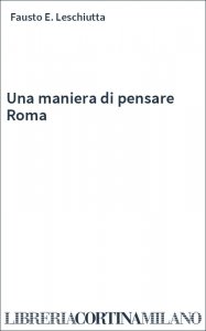Una maniera di pensare Roma