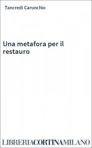 Una metafora per il restauro