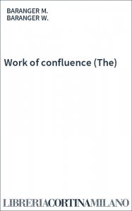 Work of confluence (The)