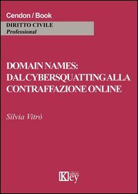 Domain names: dal cybersquatting alla contraffazione online