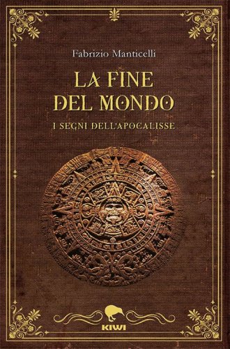 La fine del mondo. I segni dell'apocalisse