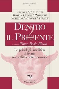 Dentro il presente 2. La psicologia analitica di fronte ai conflitti contemporanei