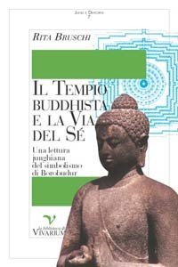 Il tempio buddhista e la via del sé. Una lettura junghiana del simbolismo di Borobudur