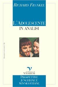 L'adolescente in analisi. Prospettive junghiane e winnicottiane
