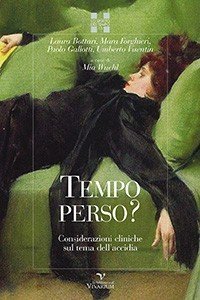 Tempo perso? Considerazioni cliniche sul tema dell'accidia