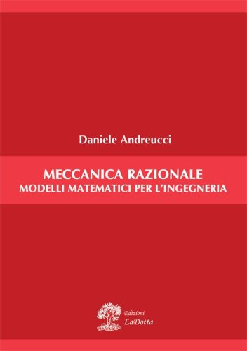 Meccanica razionale. Modelli matematici per l'ingegneria