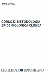 CORSO DI METODOLOGIA EPIDEMIOLOGICA CLINICA