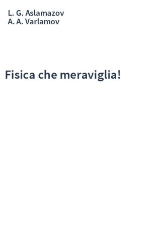 Fisica che meraviglia!