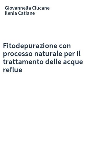 Fitodepurazione con processo naturale per il trattamento delle acque reflue