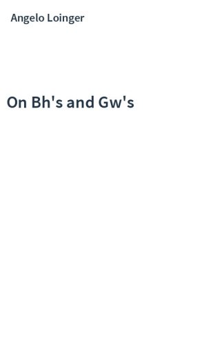 On Bh's and Gw's