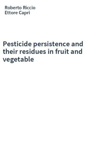 Pesticide persistence and their residues in fruit and vegetable