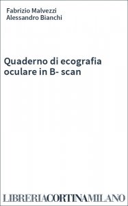 Quaderno di ecografia oculare in B-scan