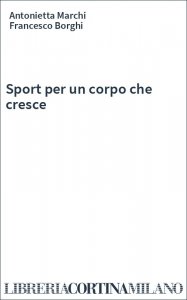 Sport per un corpo che cresce