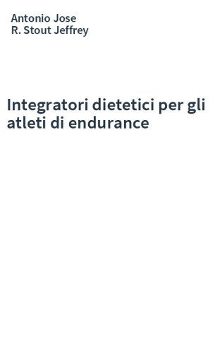 Integratori dietetici per gli atleti di endurance