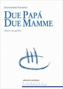 Due papà, due mamme. Sfatare i pregiudizi