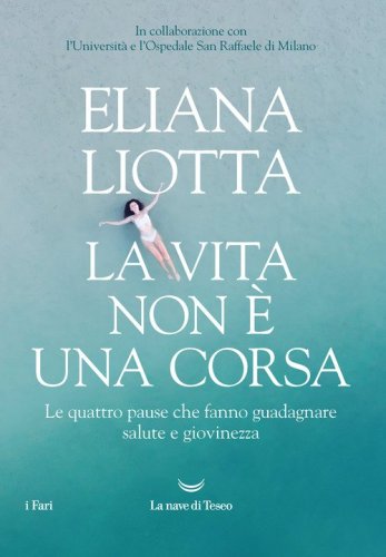 La vita non è una corsa. Le quattro pause che fanno guadagnare salute e giovinezza