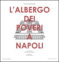 L'Albergo dei poveri a Napoli