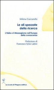 Le ali spezzate della ricerca. L'Italia e il Mezzogiorno nell'Europa della conoscenza