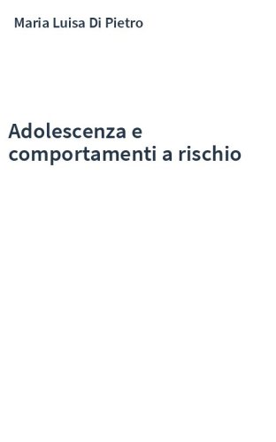 Adolescenza e comportamenti a rischio