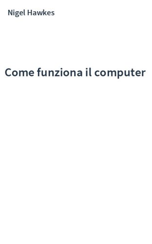 Come funziona il computer