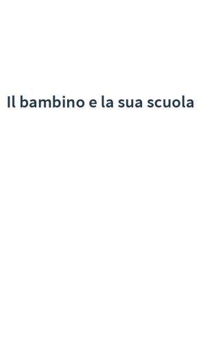 Il bambino e la sua scuola